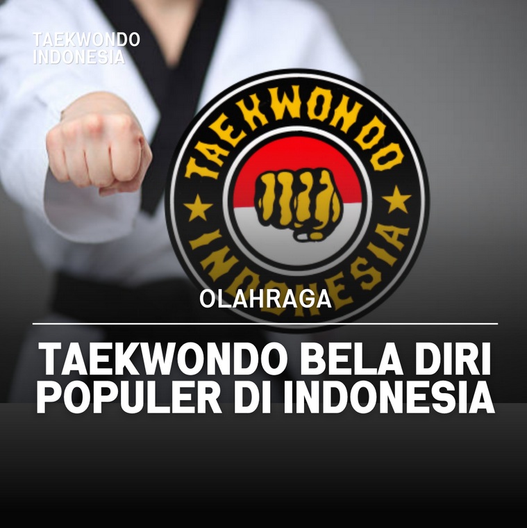 Taekwondo bela diri populer di Indonesia Taekwondo Indonesia Dojang spipatkediri
